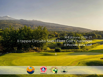 Flott Golf Challenge XI edizione 2026-27. Seconda Tappa Circuito Sud, Il Picciolo Etna Golf. Domenica 21 Giugno